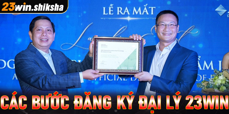 Hướng dẫn các bước trở thành đại lý 23win vô cùng đơn giản 